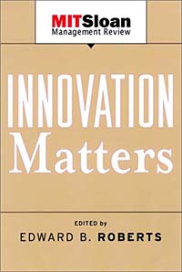 Edward B. Roberts - «Innovation: Driving Product, Process, and Market Change»