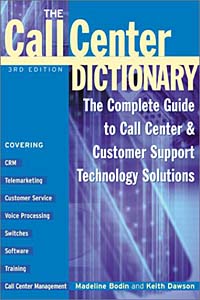 Madeline Bodin, Keith Dawson - «The Call Center Dictionary»