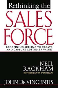 John DeVincentis - «Rethinking the Sales Force: Redefining Selling to Create and Capture Customer Value»