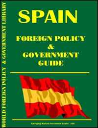 USA International Business Publications, Ibp USA - «Spain Foreign Policy and Government Guide»