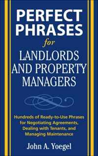 John A. Yoegel - «Perfect Phrases for Landlords and Property Managers»