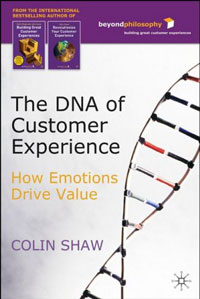 Colin Shaw - «The DNA of Customer Experience: How Emotions Drive Value»