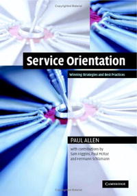 Paul Allen - «Service Orientation: Winning Strategies and Best Practices»