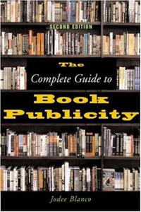 Jodee Blanco - «The Complete Guide to Book Publicity»