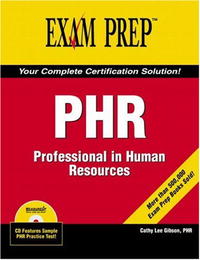 Cathy Lee Gibson - «PHR Exam Prep: Professional in Human Resources (Exam Cram)»