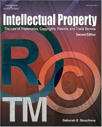 Intellectual Property for Paralegals: The Law of Trademarks, Copyrights, Patents, and Trade Secrets (West Legal Studies Series)