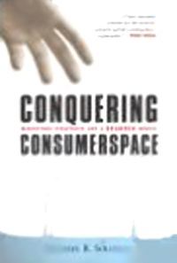 Conquering Consumerspace. Marketing Strategies for a Branded World