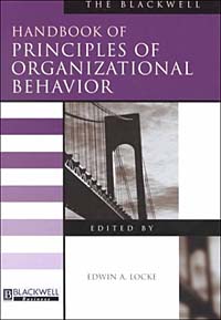 The Blackwell Handbook of Principles of Organizational Behavior (Blackwell Handbooks in Management)