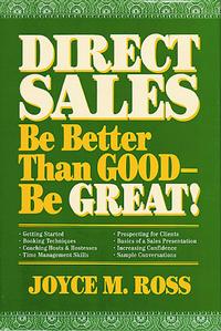 Direct Sales: Be Better Than Good - Be Great