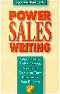 Sue A. Hershkowitz - «Power Sales Writing: What Every Sales Person Needs to Know to Turn Prospects into Buyers»