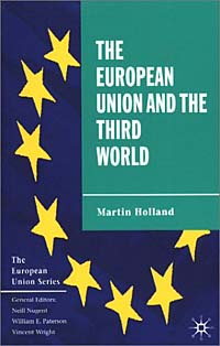 Martin Holland - «The European Union and the Third World»
