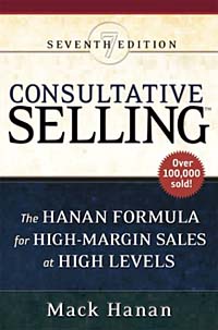 MacK Hanan - «Consultative Selling: The Hanan Formula for High-Margin Sales at High Levels»