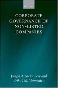 Joseph A. McCahery, Erik P.M. Vermeulen - «Corporate Governance of Non-Listed Companies»