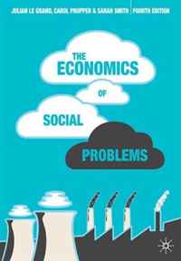 Sarah Smith, Julian Le Grand, Carol Propper - «The Economics of Social Problems: Fourth Edition»