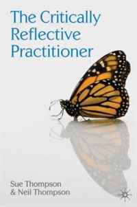 Neil Thompson, Sue Thompson - «The Critically Reflective Practitioner»