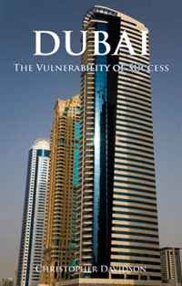 Christopher M. Davidson - «Dubai: The Vulnerability of Success»