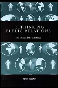 Kevin Moloney - «Rethinking Public Relations : The Spin and the Substance (Routledge Advances in Management and Business Studies)»