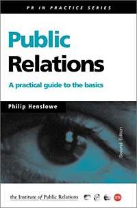 Philip Henslowe - «Public Relations: A Practical Guide to the Basics»