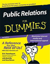 Ilise Benun, Eric Yaverbaum, Robert W. Bly - «Public Relations For Dummies (For Dummies (Business & Personal Finance))»
