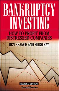 Ben Branch, Hugh Ray - «Bankruptcy Investing: How to Profit from Distressed Companies (2nd Edition)»