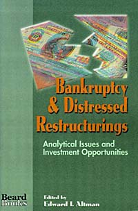 Edward I. Altman - «Bankruptcy & Distressed Restructurings: Analytical Issues and Investment Opportunities»