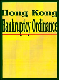 International Law & Taxation Publishers, International Law &. Taxation Publishers - «Hong Kong Bankruptcy Ordinance»