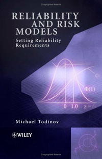 Michael Todinov - «Reliability and Risk Models: Setting Reliability Requirements»