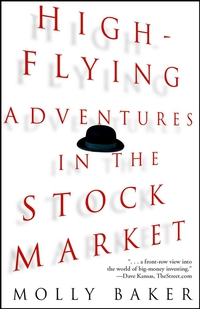 Molly Baker - «High–Flying Adventures in the Stock Market»