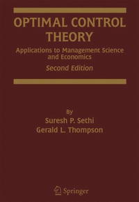Suresh P. Sethi, Gerald L. Thompson - «Optimal Control Theory: Applications to Management Science and Economics»