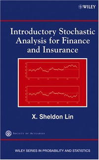 X. Sheldon Lin, Society of Actuaries - «Introductory Stochastic Analysis for Finance and Insurance (Wiley Series in Probability and Statistics)»