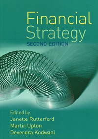 Edited by Janette Rutterford, Martin Upton, Devendra Kodwani - «Financial Strategy»