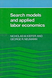 Nicholas M. Kiefer and George R. Neumann - «Search Models and Applied Labor Economics»