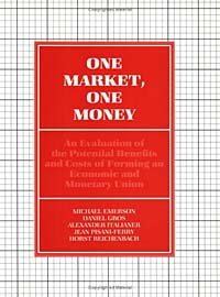 One Market One Money: An Evaluation of the Potential Benefits and Costs of Forming an Economic and Monetary Union