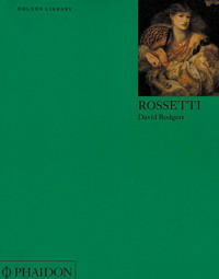 David Rodgers - «Rossetti (Phaidon Colour Library)»