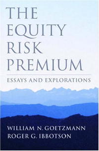 The Equity Risk Premium: Essays and Explorations (Economics)