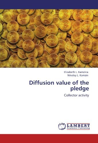 Elizabeth L. Kamzina, Nikolay L. Kamzin - «Diffusion value of the pledge: ollector activity»