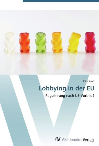 Lobbying in der EU: Regulierung nach US-Vorbild? (German Edition)