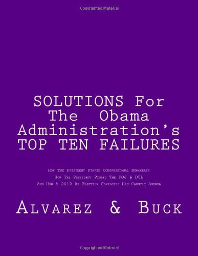 Solutions For Tha Obama Administrations TOP TEN Failures: How Democrats, DOE & DOJ Got Pimped