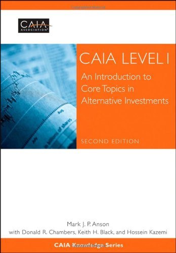 CAIA Level I: An Introduction to Core Topics in Alternative Investments (Wiley Finance)