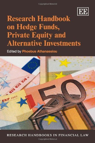 Research Handbook on Hedge Funds, Private Equity and Alternative Investments (Research Handbooks in Financial Law series)