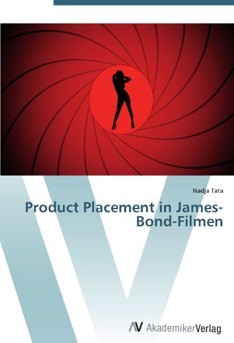 Nadja Tata - «Product Placement in James-Bond-Filmen (German Edition)»