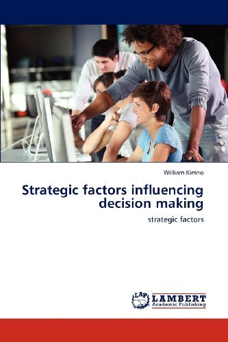William Kimno - «Strategic factors influencing decision making»