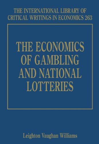 The Economics of Gambling and National Lotteries (International Library of Critical Writings in Economics series)