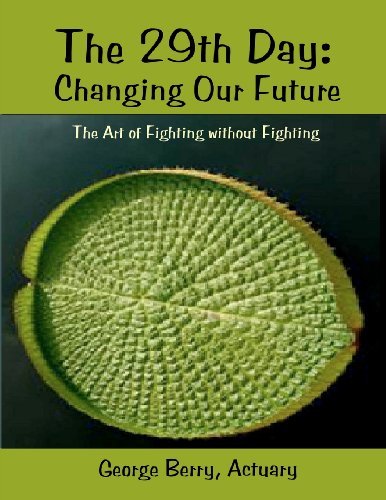 Mr. George Berry - «The 29th Day: Changing Our Future: The Art of Fighting Without Fighting»