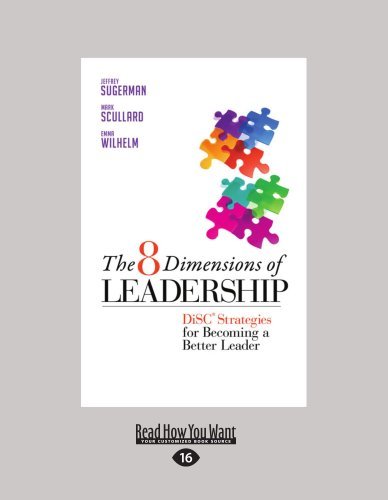 Jeffrey Sugerman and Mark Scullard - «The 8 Dimensions Of Leadership: DiSC Strategies for Becoming a Better Leader»
