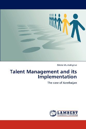 Dilara Mustafayeva - «Talent Management and its Implementation: The case of Azerbaijan»