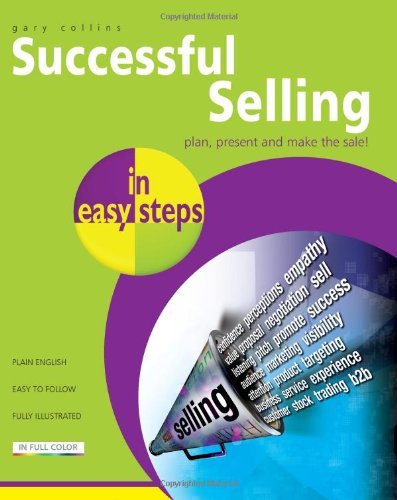 Gary Collins - «Successful Selling in Easy Steps: Packed with Tips on Turning Prospects to Sales»