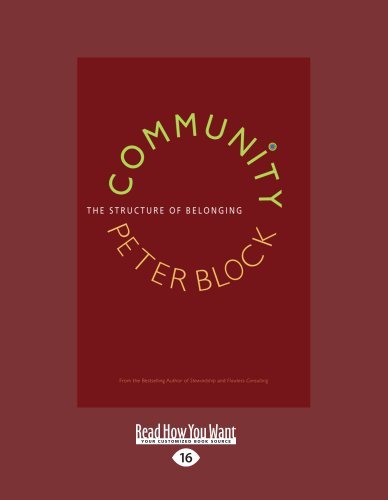 Peter Block - «Community: The Structure of Belonging»