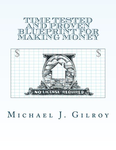 Time Tested and Proven Blueprint For Making Money: No License Required
