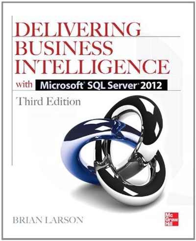 Brian Larson - «Delivering Business Intelligence with Microsoft SQL Server 2012 3/E»